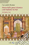 Storia della gnosi islamica e del sufismo in iran. Gli ordini sufi libro