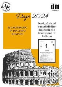 Daie 2024. Raccolta dialettale (I cal. delle tradizioni) libro