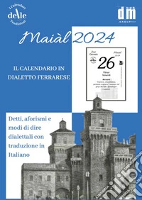 Il Maial 2024. Raccolta dialettale giornaliera (I cal. delle tradizioni) libro