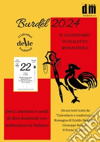 Il Burdel 2024 (Ricambio). Raccolta dialettale giornaliera (I cal. delle tradizioni) libro