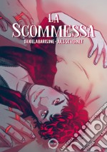 La scommessa libro