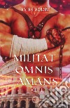 Militat omnis amans. Vol. 1 libro di Manzini Ester