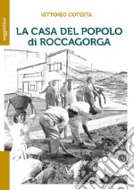 La casa del popolo di Roccagorga libro