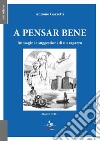 A pensar bene. Immagini e suggestioni di un ragazzo libro