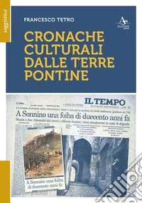 Cronache culturali dalle terre pontine libro