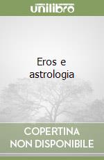 Eros e astrologia libro