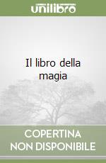 Il libro della magia libro
