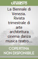 La Biennale di Venezia. Rivista trimestrale di arte architettura cinema danza musica teatro moda (2026). Vol. 2: Emisferi-Hemispheres libro