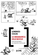 La grammatica delle nuvole. Per un ritorno al fumetto popolare