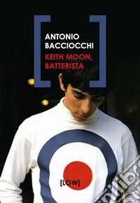 Keith Moon, batterista libro
