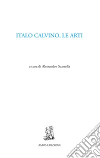 Italo Calvino, le arti libro