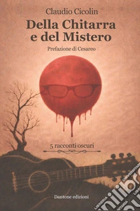 Della chitarra e del mistero libro