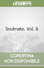 Soulmate. Vol. 6 libro