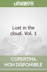Lost in the cloud. Vol. 1