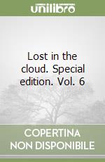Lost in the cloud. Special edition. Vol. 6 libro