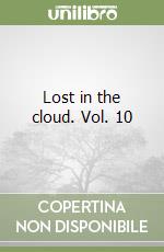 Lost in the cloud. Vol. 10