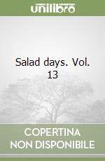 Salad days. Vol. 13 libro