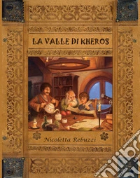 La valle di Kheros. Ediz. ad alta leggibilità libro