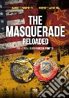 The masquerade reloaded. Nuova ediz. libro