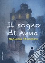 Il sogno di Anna libro