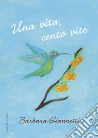 Una vita, cento vite
