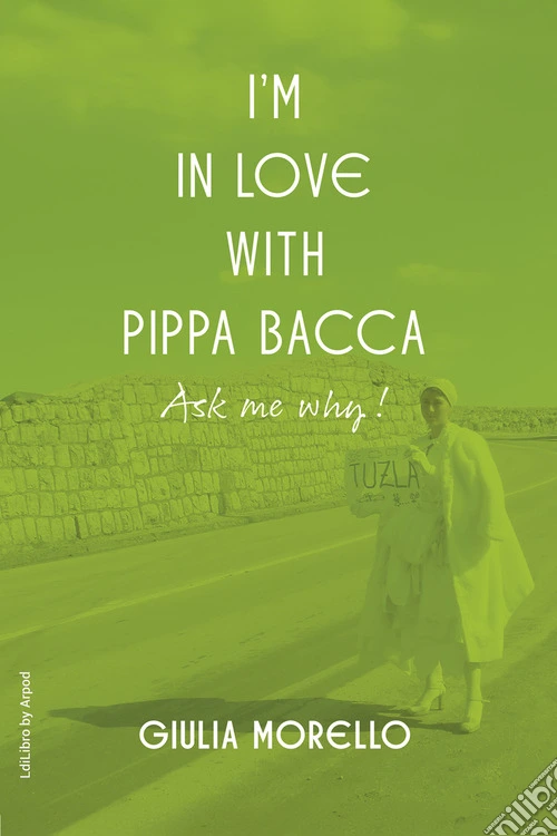 I'm in love with Pippa Bacca. Ask me why!