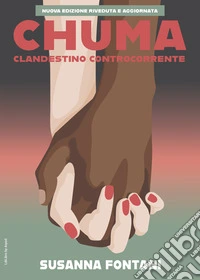 Chuma. Clandestino controcorrente libro