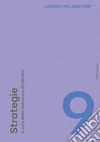 I segreti del mestiere. Vol. 9: Strategie libro