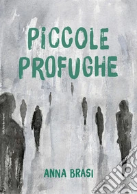 Piccole profughe libro