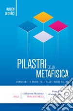 Pilastri della metafisica. Ediz. multilingue libro