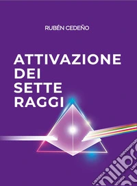 Attivazione dei sette raggi libro