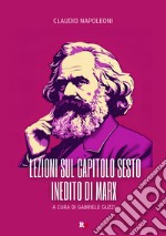 Lezioni sul capitolo sesto inedito di Marx libro