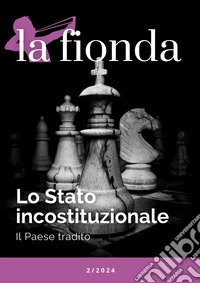 La fionda (2024). Vol. 2: Lo stato incostituzionale. Il paese tradito libro