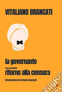 La governante. Con il pamphlet «Ritorno alla censura» libro