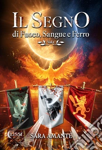 Il segno di fuoco, sangue e ferro. Vol. 1 libro