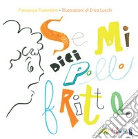Se mi dici pollo fritto libro