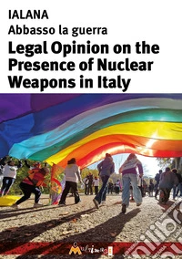 Legal opinion on the presence of nuclear weapons in Italy libro