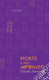 Morte e altri imprevisti