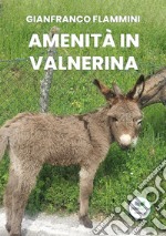 Amenità in Valnerina. Il miglior digestivo risiede in una risata libro