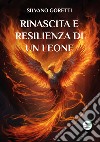 Rinascita e resilienza di un leone libro