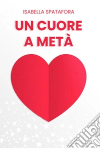 Un cuore a metà libro