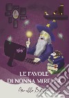 Le favole di nonna Mirella libro