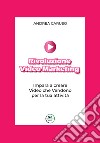 Rivoluzione video marketing: impara a creare video che vendono per la tua attività libro di Caruso Andrea