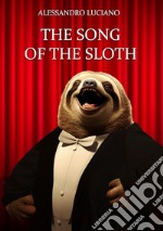 The Song of the sloth libro