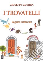 I trovatelli. Legami intrecciati libro