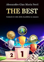 The best. Scalando le vette delle classifiche su Amazon libro