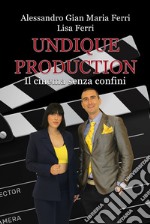 Undique Production. Il cinema senza confini libro