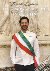Un ambasciatore in cucina libro