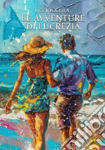 Le avventure di Lucrezia libro