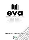 E.V.A. - Editoria Virtuale Avanzata. L'assistente virtuale per il libro del futuro libro di Edizioni &100